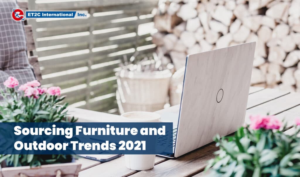 Sourcing Furniture and Outdoor Trends ET2C
