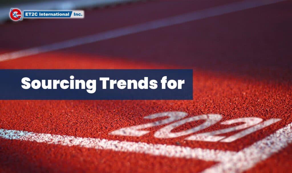 Sourcing Trends for 2021 ET2C Int.