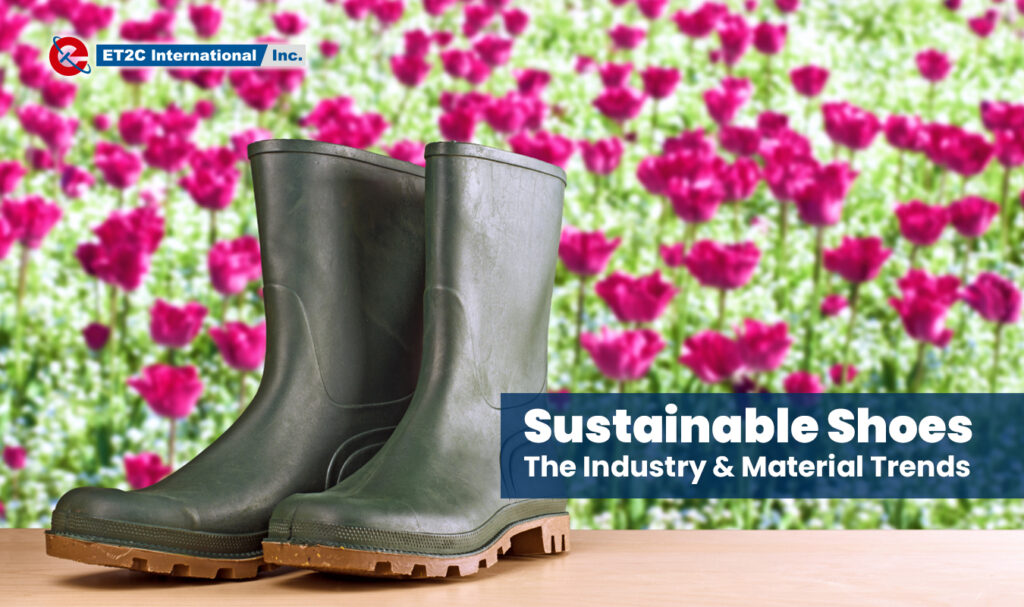 Sustainable Shoes ET2C sourcing procurement Asia footwear suppliers