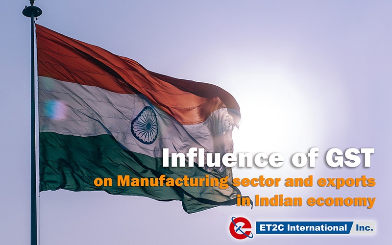 Influence of GST on Manufacturing sector and exports in Indian economy