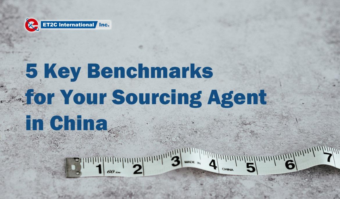 5 Key Benchmarks for Your China Sourcing Agent