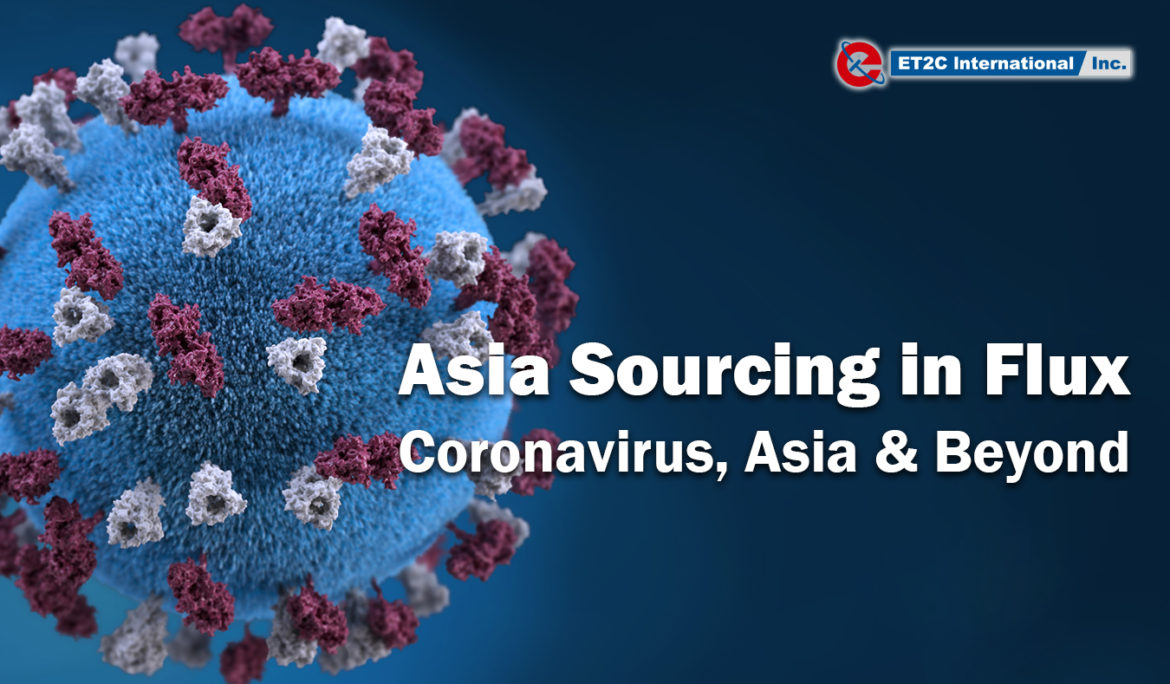 Asia Sourcing in Flux – Coronavirus, Asia & Beyond