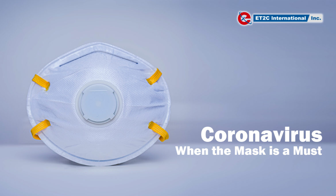 Coronavirus. When the Mask is a Must.