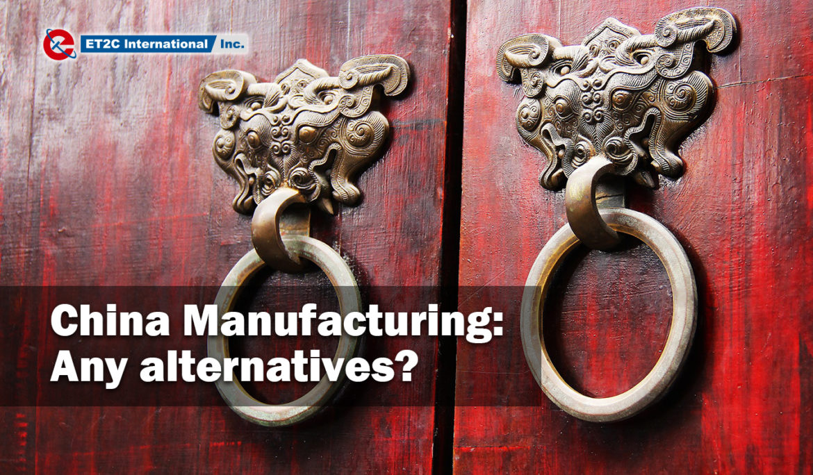 China Manufacturing: Any alternatives?