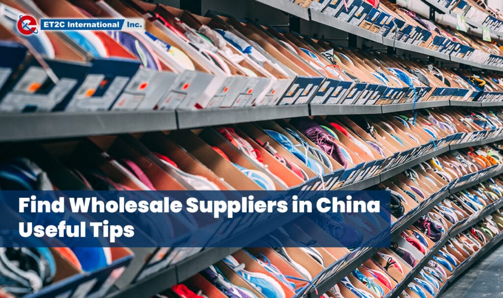 Find Wholesale Suppliers in China sourcing ET2C