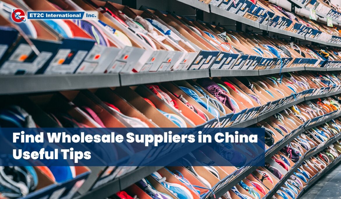 Find Wholesale Suppliers in China: Useful Tips