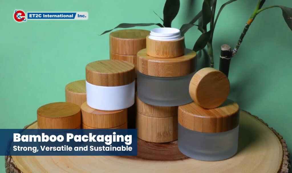 Bamboo Packaging ET2C International Sustainability