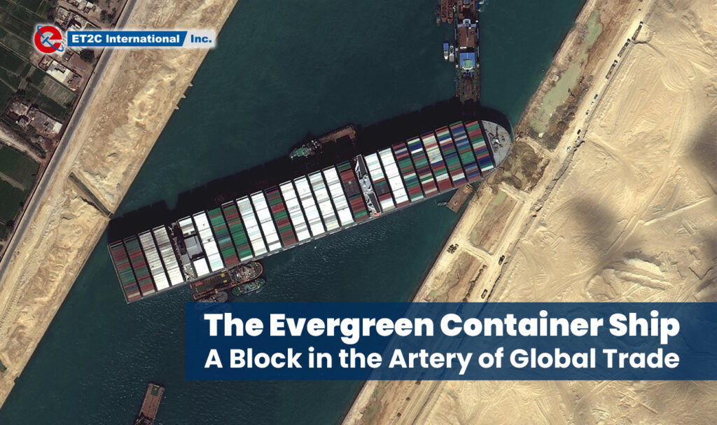 The Evergreen Container Ship Suez Canal Sourcing Procurement Shipping ET2C Int.
