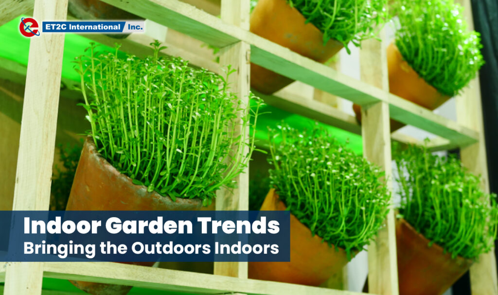 Indoor Garden Trends ET2C Int. Sourcing Procurement Outdoor