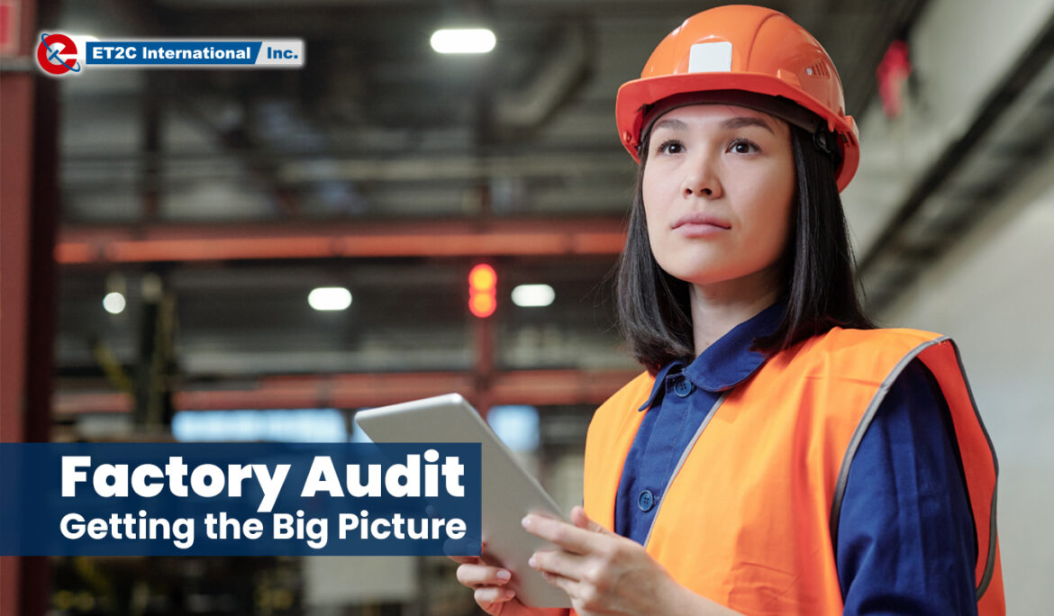Factory Audit: Getting the Big Picture