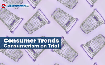 Consumer Trends:  Consumerism on Trial