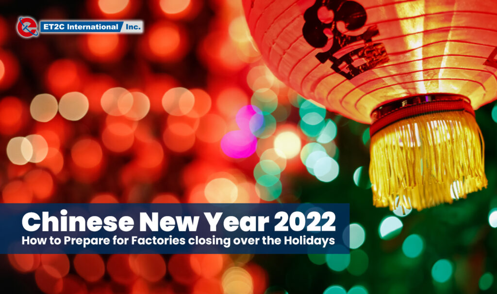 Chinese New Year 2022 ET2C international sourcing suppliers