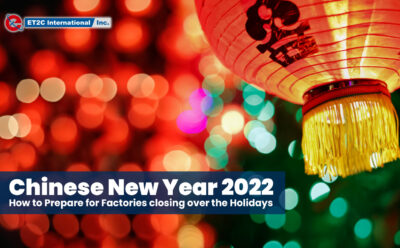 Chinese New Year 2022 – How to Prepare for Factories closing