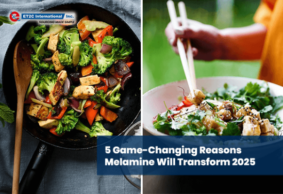 5 Game-Changing Reasons Melamine Will Transform 2025