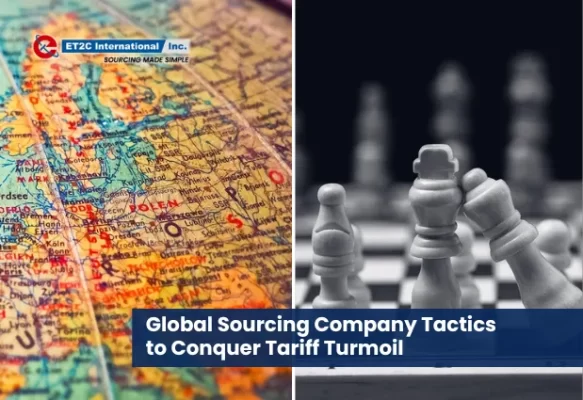Global Sourcing Company Tactics to Conquer Tariff Turmoil