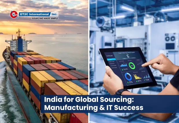 India for global sourcing with manufacturing, logistics, and digital technology capabilities